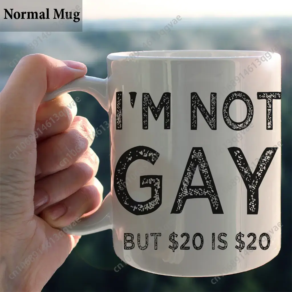 I'm Not Gay But 20$ Is 20$ Cof - Coffee Tea Joke review and price